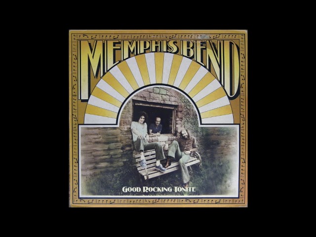Memphis Bend, Good Rocking Tonight. 1977 - Track 10 : Good Rockin