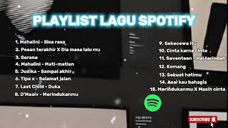 PLAYLIST LAGU SPOTIFY || Rikenn``` Sisa rasa, Serana, Mati-matian..