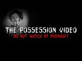 The Possession (TRY THIS NOW!)