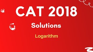 CAT 2018 Question Paper |Logarithm | If log