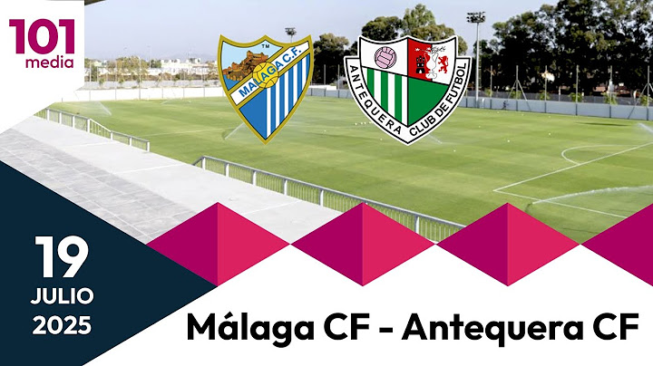 🔴 Málaga CF - Antequera CF | Primer partido de pretemporada