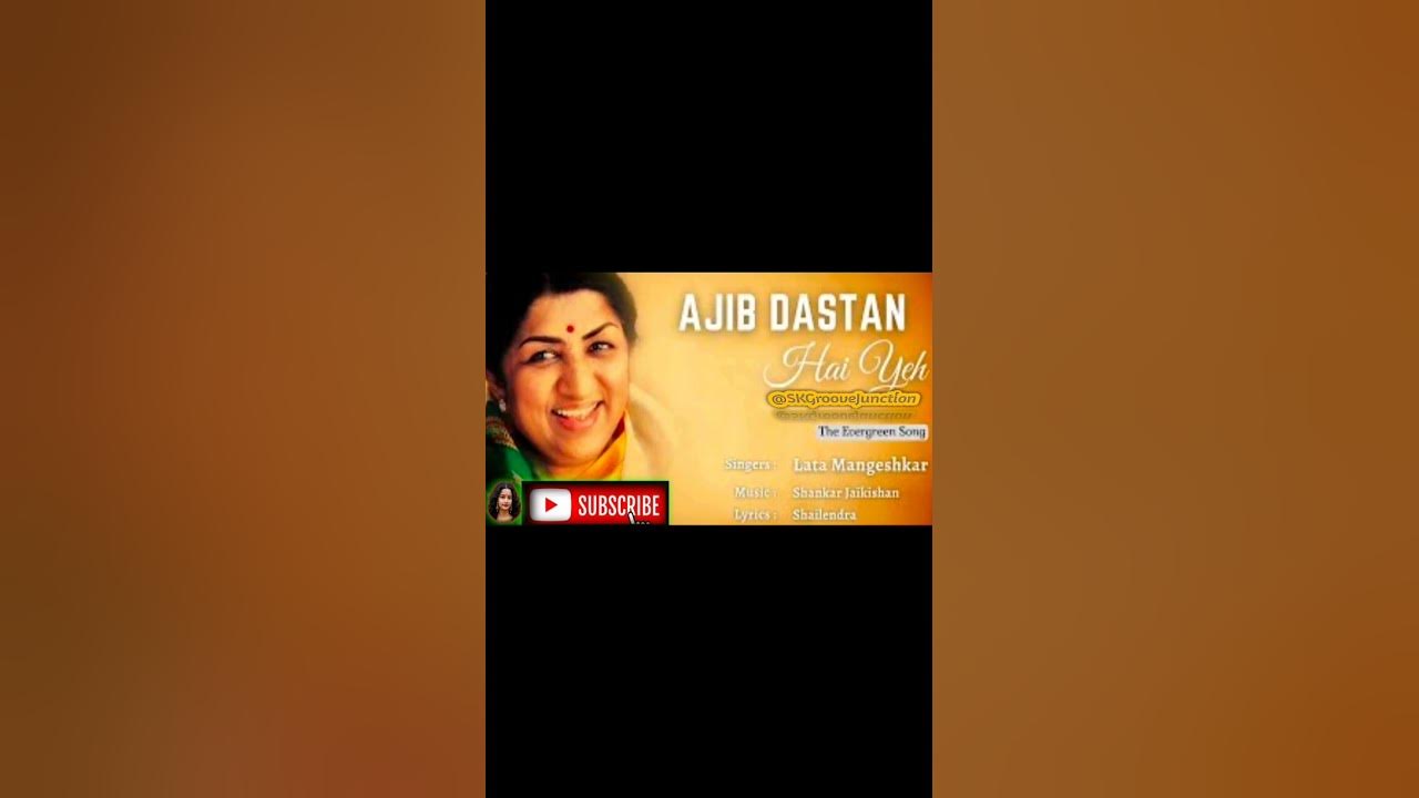 Ajeeb Dastan Hai Yeh || Song lyrics || Lata mangeshkar(RIP)|Rajkumar Helen, Dil Apna Aur Preet Parai