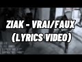 Ziak Vrai Faux Paroles Lyrics
