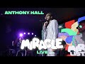Anthony Hall - Miracle (Live)