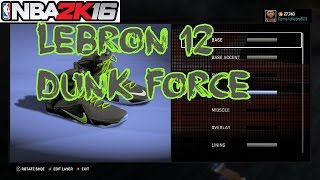 NBA 2K16 Shoe Creator | Lebron 12 Dunk Force | Xbox One PS4
