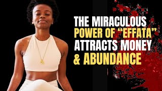 "Discover 'Effata': The Key to Unlocking Wealth and Abundance Today!"