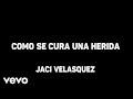 Jaci Velasquez - Como Se Cura Una Herida (Karaoke)