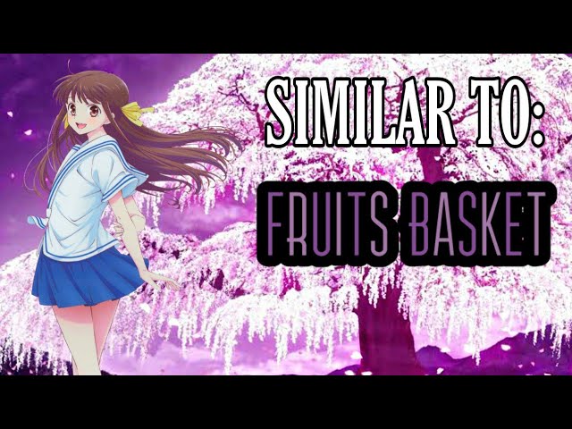 10 melhores animes parecidos com Fruits Basket