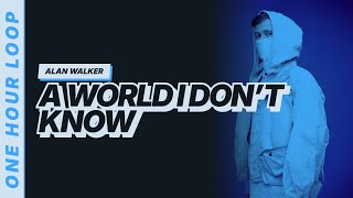 A World I Don’t Know - Alan Walker [Lyrics Video] [One hour loop]