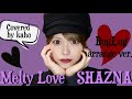 【SHAZNA】Melty Love / BugLug arrange ver. cover