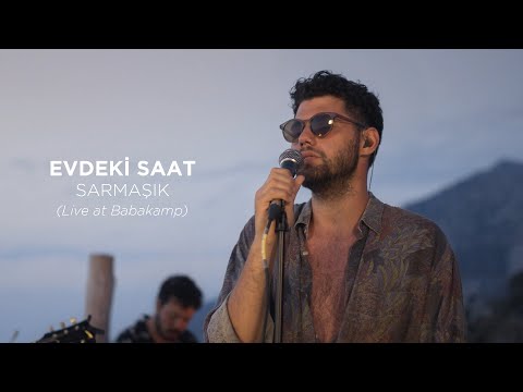 Evdeki Saat - Sarmaşık ( Live at Babakamp) | Casa Sunsets On The Road