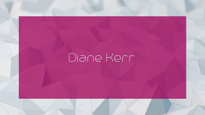 Diane Kerr - appearance