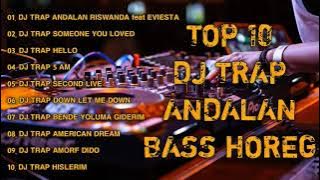 DJ ANDALAN RISWANDA feat EVIESTA‼️ DJ TRAP ANDALAN BASS HOREG FULL LAGU BARAT TERBARU