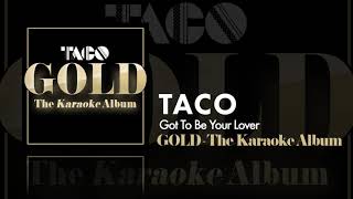 Taco - Got To Be Your Lover - Karaoke Version