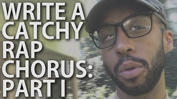 How To Write A Catchy Rap Chorus: Word Choice