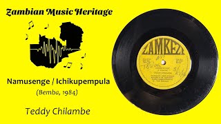 Teddy Chilambe - Namusenge Ichikemempula - Zambian Single Bemba, 1984