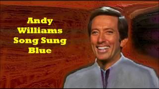 Andy Williams........Song Sung Blue..