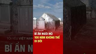 Ngôi mộ 100 năm Công viên Lê Văn Tám bí ẩn khó lý giải