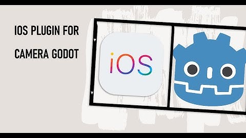 How to Create iOS Plugin to Integrate Camera and Take Photo in Godot Game Engine
