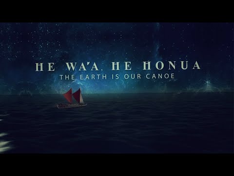 He Wa`a, He Honua – The Earth is Our Canoe