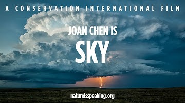 Nature Is Speaking: Joan Chen is Sky | Conservation International (CI)