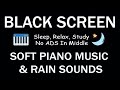рџЊ пёЏ Rain Soft Piano For Deep Sleep Black Screen Calm Your Mind Relieve Stress Insomnia рџЊ пёЏ Rain Soft Piano For Deep Sleep Black Screen Calm Your Mind Relieve Stress Insomnia