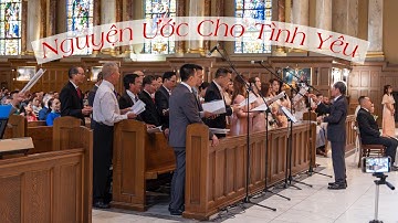 THÁNH CA | NGUYỆN ƯỚC CHO TÌNH YÊU - Lm. Nguyễn Duy ♡ Ca đoàn Cecilia, Omaha ♡ LỄ HÔN PHỐI ♡