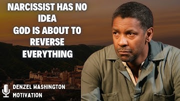 Narcist heeft geen idee - God staat op het punt alles om te keren - Denzel Washington Motivatie