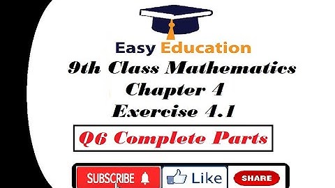 9th class math, chapter 4, exercise 4.1 || Question 6 complete parts