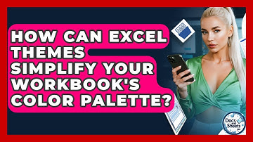 How Can Excel Themes Simplify Your Workbook