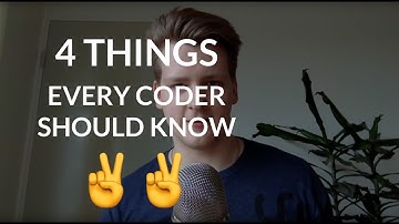 4 THINGS EVERY PROGRAMMER SHOULD KNOW