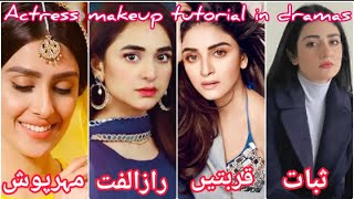 Celebrities makeup tutorial in dramas || Maherposh,Qurbatain,Sabaat,Raazeulfat