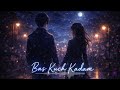 Bas Kuch Kadam | Official Music Video | Katha Vault