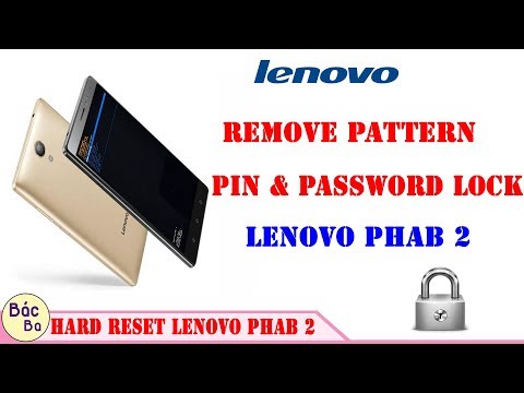 How To Remove Pattern Pin & Password Lock Lenovo Phab 2 | Hard Reset
