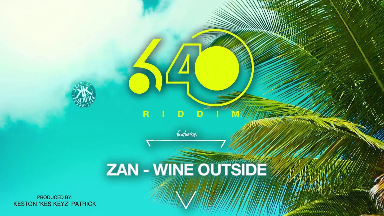 Watch Zan - Wine Outside | 640 Riddim | 2021 Soca on YouTube Watch Zan - Wine Outside | 640 Riddim | 2021 Soca on YouTube