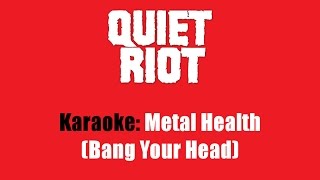 Karaoke: Quiet Riot / Metal Health (Bang Your Head) chords