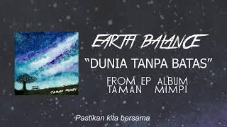 EARTHBALANCE - Dunia Tanpa Batas (Lyric Video)