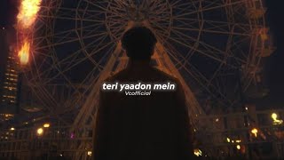 teri yaadon mein (slowed+reverb)