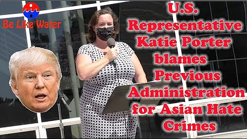 US Representative Katie Porter blames Previous Administration for Asian Hate Crimes - Your Thoughts?