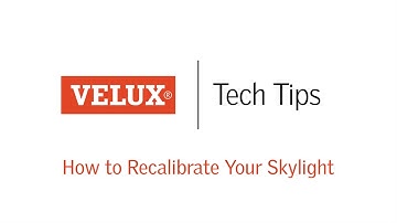 VELUX Tech Tips: How to Recalibrate Your Skylight