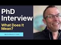 PhD Interview: What Does An Interview Mean For A PhD / Doctorate? Questions & Answers