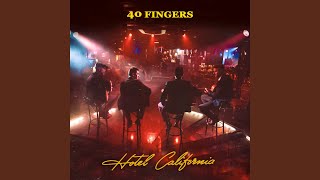 Video thumbnail of "40 Fingers - Hotel California"