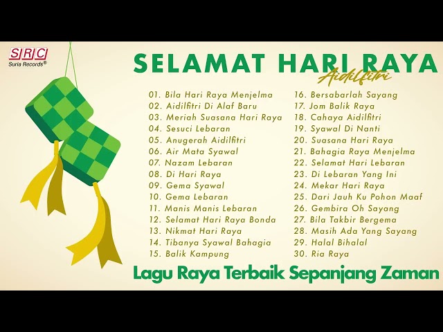 Selamat Hari Raya - Koleksi Lagu Raya Aidilfitri 2024 - 30 Lagu Raya Nostalgia & Evergreen class=