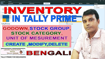 INVENTORY DETAILS ,STOCK GROUP,STOCK CATEGORY,STOCK UNIT,GODOWN CREATION IN TALLY PRIME (BENGALI)