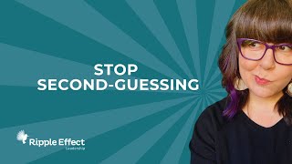 How to Stop Second Guessing Every Business Decision Using Your Core Values