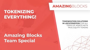 TOKENIZING EVERYTHING! - Ep. # 7 - Amazing Blocks Team Special