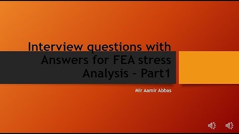 Interview questions with answers for stress analysis by FEA FEM - part1
