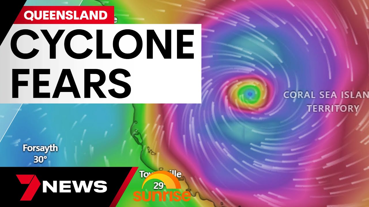 Cyclone fears grow as wild weather batters Queensland | 7 News ...