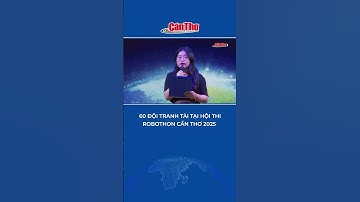 60 đội tranh tài tại Hội thi Robothon Cần Thơ 2025 | Cần Thơ TV
