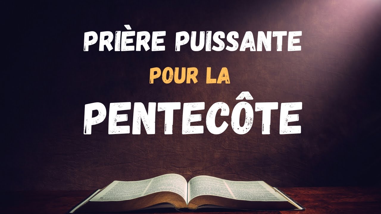 Prière pour Célébrer la Pentecôte Effusion du SaintEsprit le